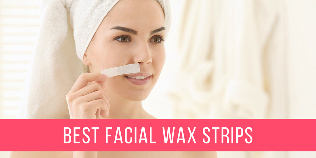 Best Facial Wax Strips