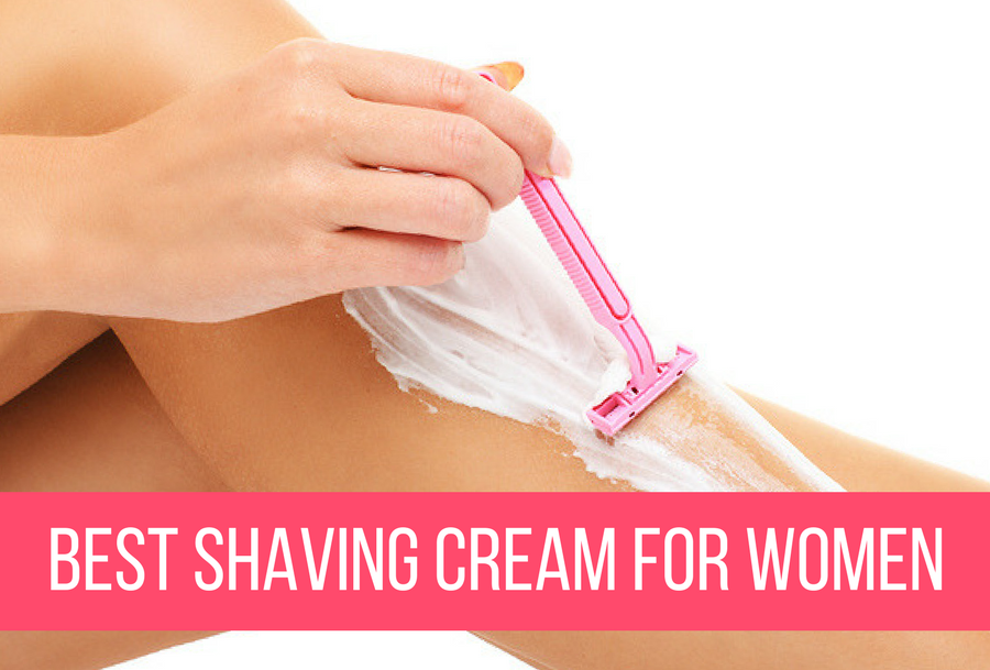 Best Shaving Cream For Women